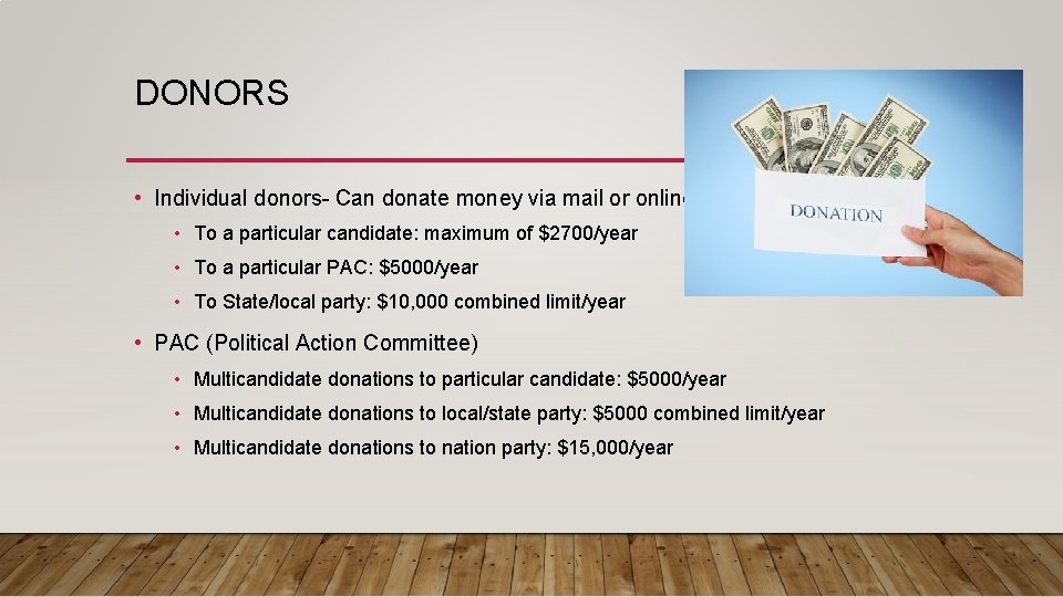 DONORS • Individual donors- Can donate money via mail or online • To a