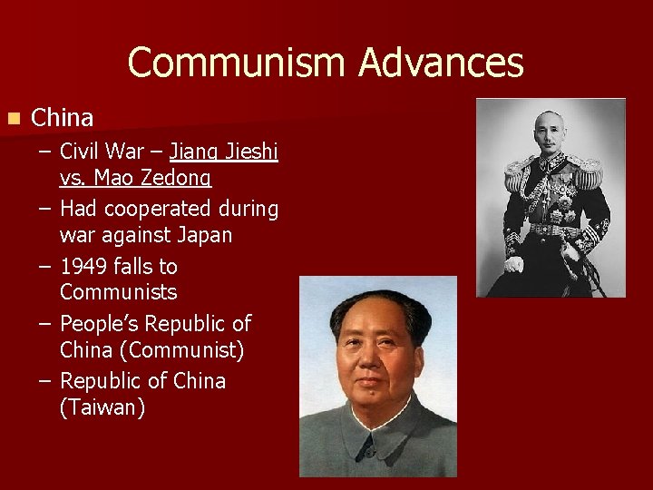 Communism Advances n China – Civil War – Jiang Jieshi vs. Mao Zedong –