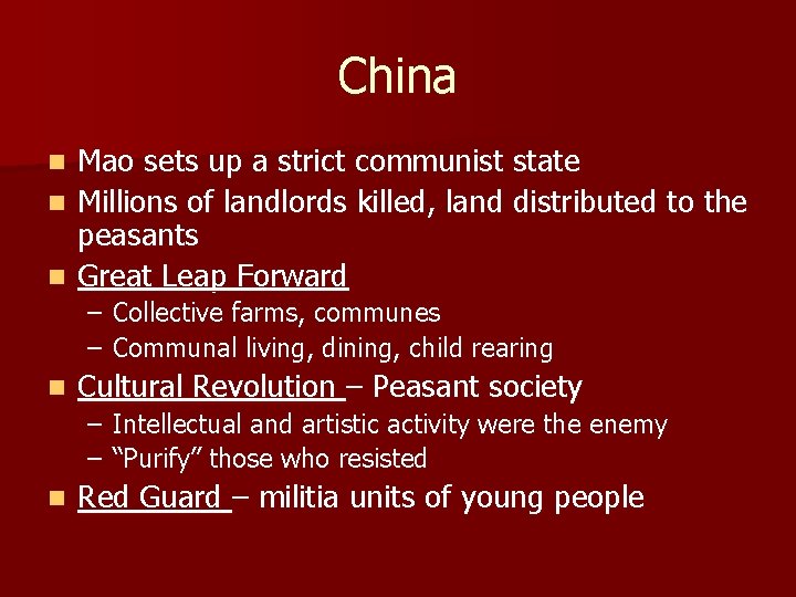 China Mao sets up a strict communist state n Millions of landlords killed, land
