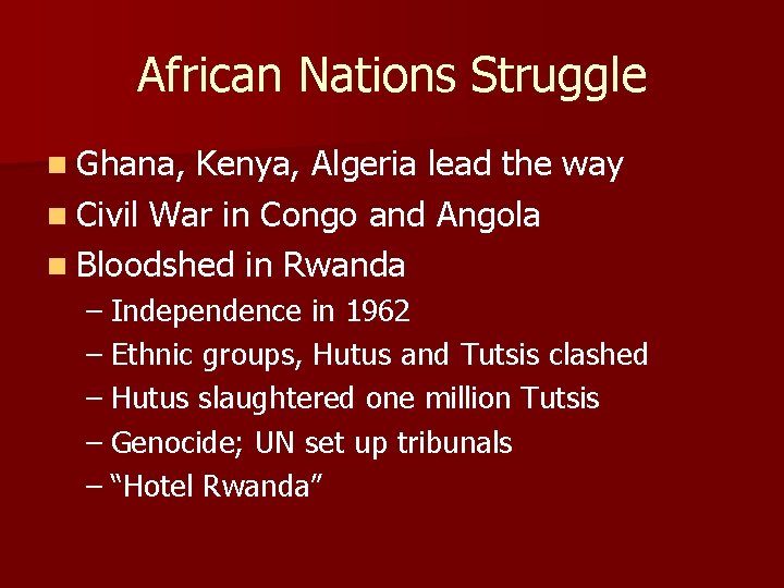 African Nations Struggle n Ghana, Kenya, Algeria lead the way n Civil War in