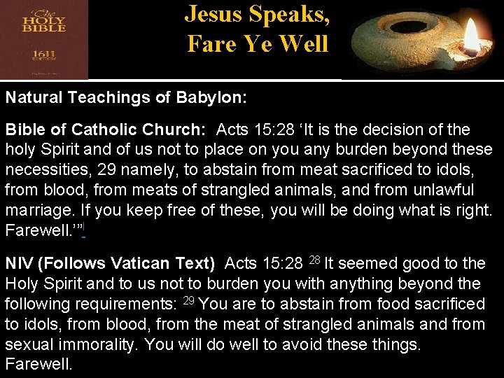 Jesus Speaks, Fare Ye Well Natural Teachings of Babylon: Bible of Catholic Church: Acts