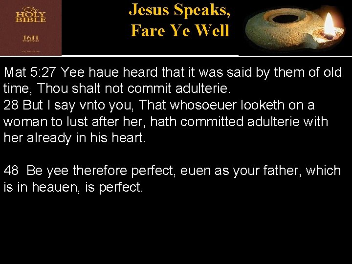 Jesus Speaks, Fare Ye Well Mat 5: 27 Yee haue heard that it was