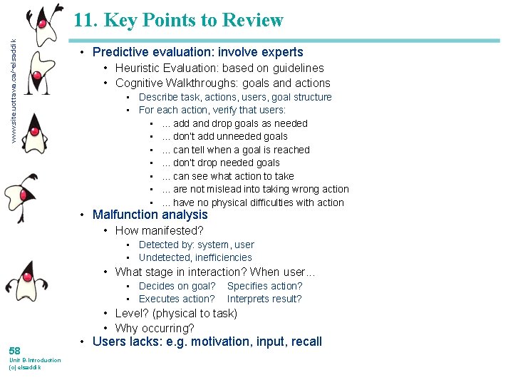 www. site. uottawa. ca/~elsaddik 11. Key Points to Review • Predictive evaluation: involve experts