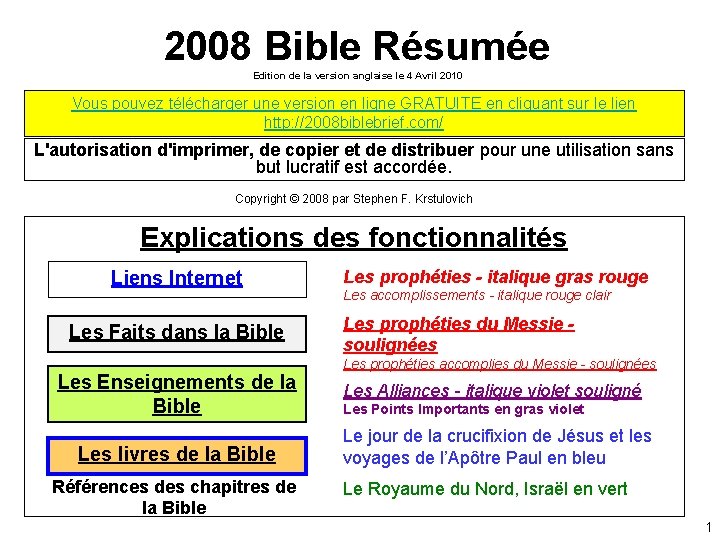 2008 Bible Résumée Edition de la version anglaise le 4 Avril 2010 Vous pouvez