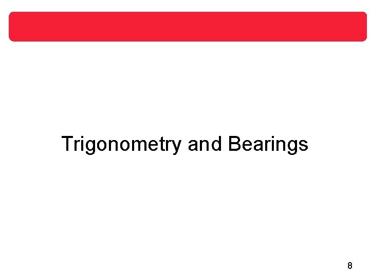 Trigonometry and Bearings 8 