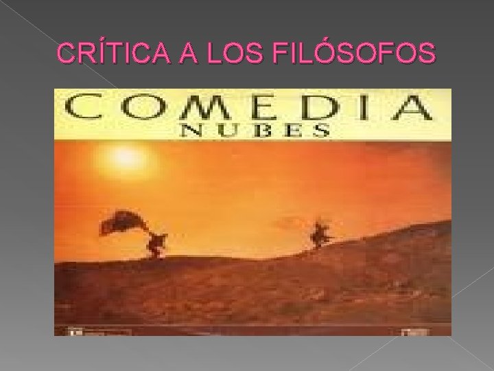 CRÍTICA A LOS FILÓSOFOS 