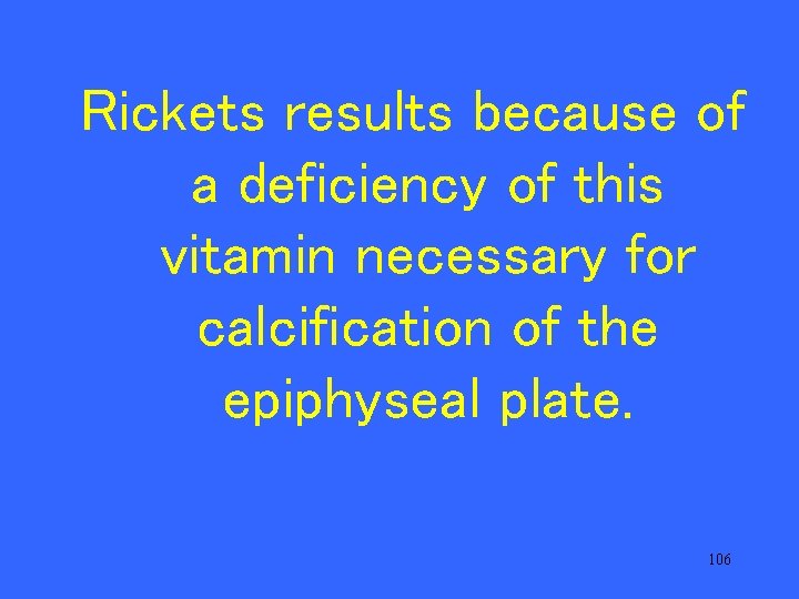 Rickets results because of a deficiency of this vitamin necessary for calcification of the
