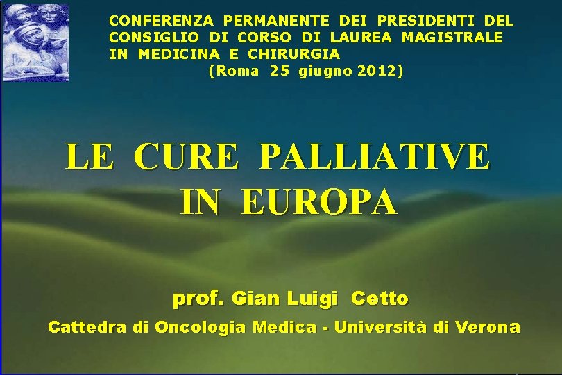 CONFERENZA PERMANENTE DEI PRESIDENTI DEL CONSIGLIO DI CORSO DI LAUREA MAGISTRALE IN MEDICINA E