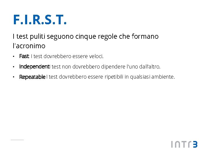 F. I. R. S. T. I test puliti seguono cinque regole che formano l'acronimo