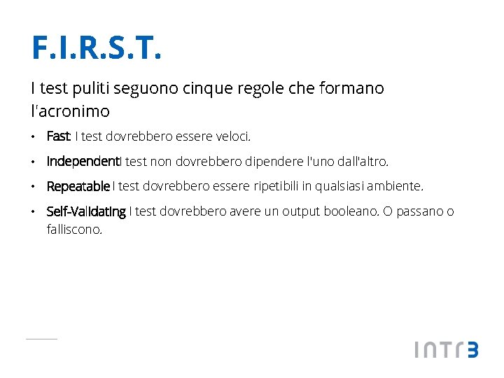 F. I. R. S. T. I test puliti seguono cinque regole che formano l'acronimo