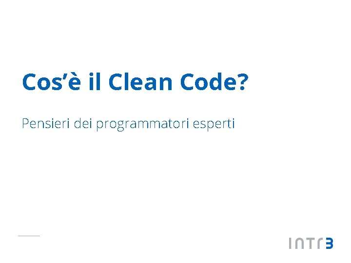 Cos’è il Clean Code? Pensieri dei programmatori esperti 