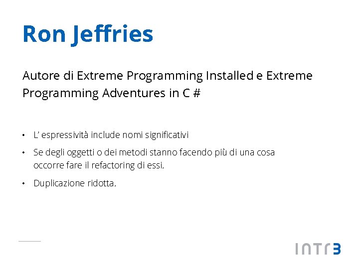 Ron Jeffries Autore di Extreme Programming Installed e Extreme Programming Adventures in C #