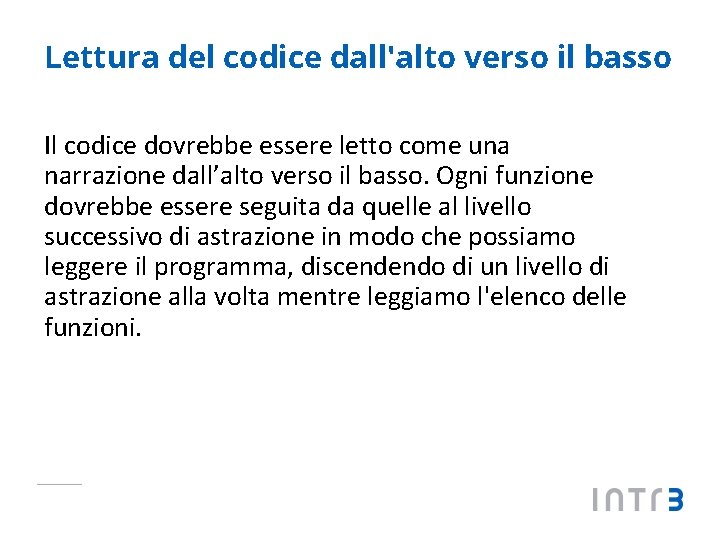 Lettura del codice dall'alto verso il basso Il codice dovrebbe essere letto come una