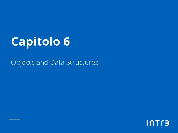 Capitolo 6 Objects and Data Structures 