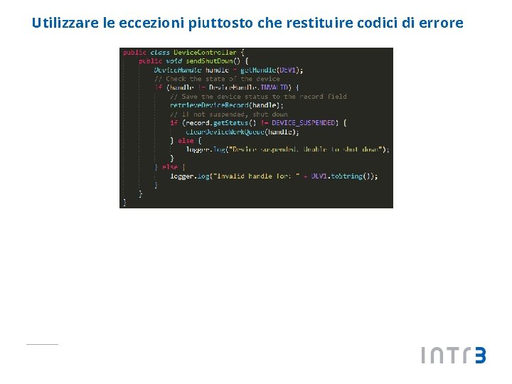 Utilizzare le eccezioni piuttosto che restituire codici di errore 