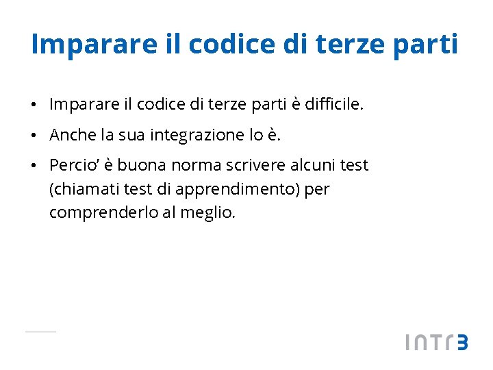 Imparare il codice di terze parti • Imparare il codice di terze parti è