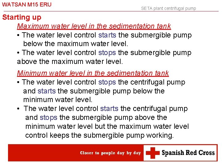 WATSAN M 15 ERU SETA plant centrifugal pump Starting up Maximum water level in