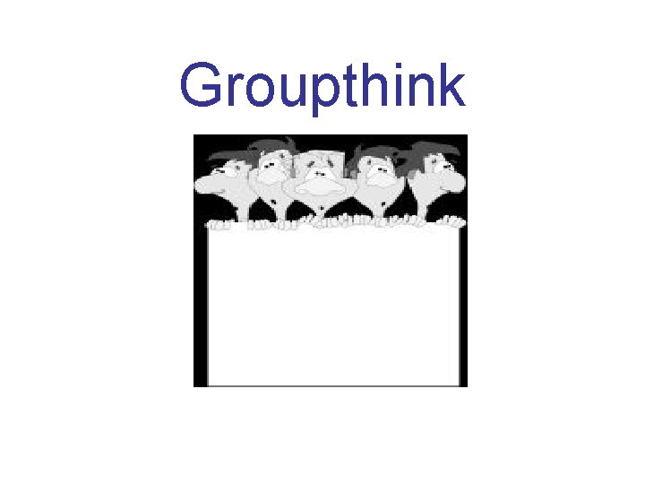 Groupthink 