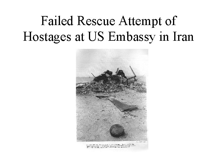 Failed Rescue Attempt of Hostages at US Embassy in Iran 