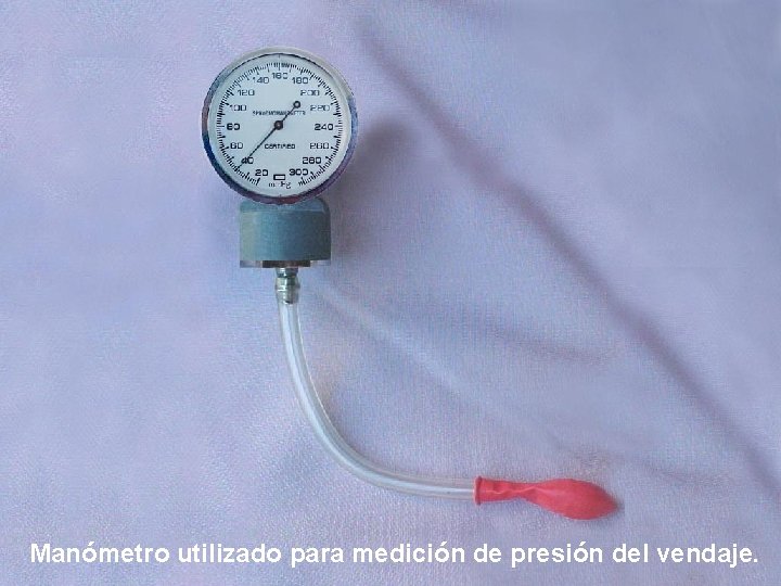 Manómetro utilizado para medición de presión del vendaje. 