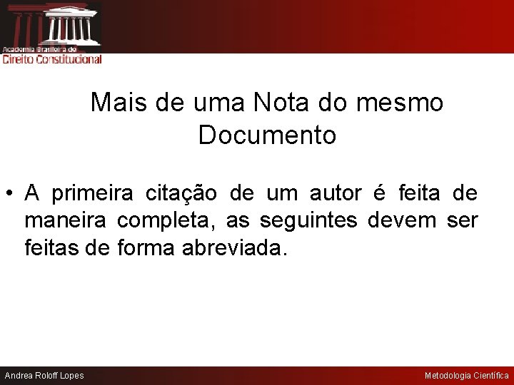 Mais de uma Nota do mesmo Documento • A primeira citação de um autor