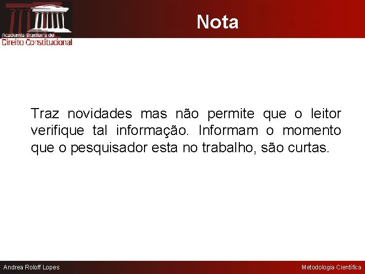 Nota Traz novidades mas não permite que o leitor verifique tal informação. Informam o