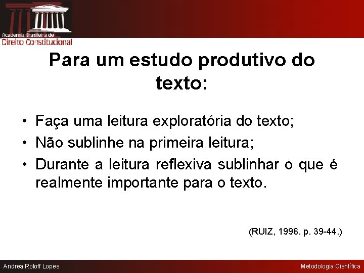 Para um estudo produtivo do texto: • Faça uma leitura exploratória do texto; •