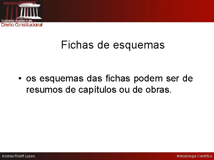 Fichas de esquemas • os esquemas das fichas podem ser de resumos de capítulos