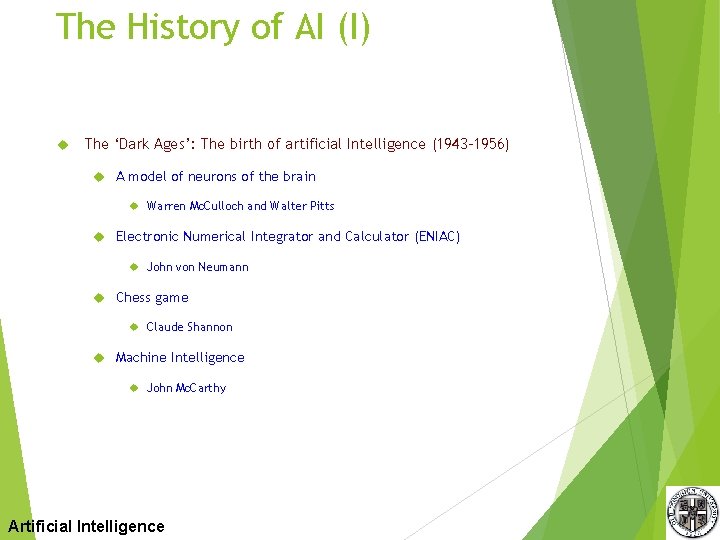 The History of AI (I) The ‘Dark Ages’: The birth of artificial Intelligence (1943