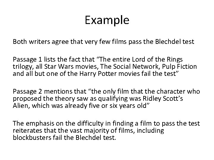 Example Both writers agree that very few films pass the Blechdel test Passage 1