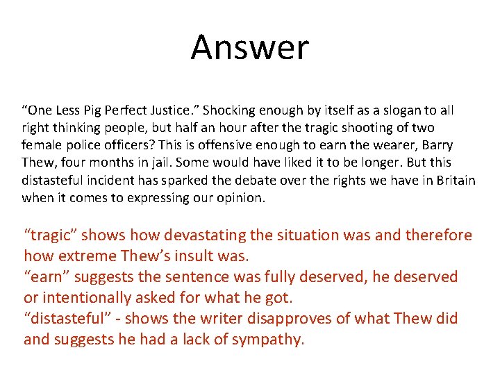 Answer “One Less Pig Perfect Justice. ” Shocking enough by itself as a slogan