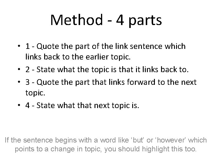 Method - 4 parts • 1 - Quote the part of the link sentence