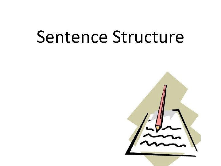 Sentence Structure • Analysis 