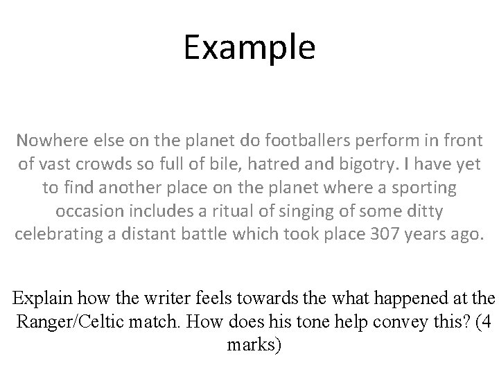 Example Nowhere else on the planet do footballers perform in front of vast crowds