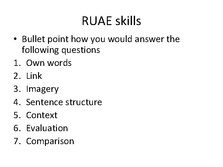 RUAE skills • Bullet point how you would answer the following questions 1. Own