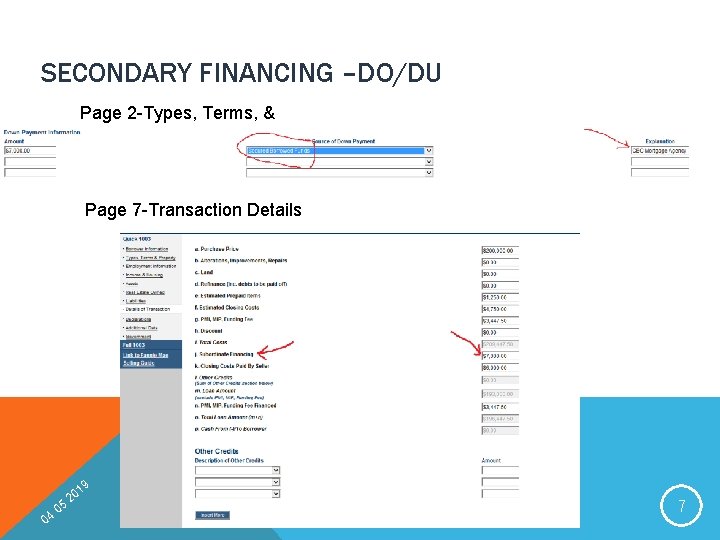 SECONDARY FINANCING –DO/DU Page 2 -Types, Terms, & Property Page 7 -Transaction Details 19