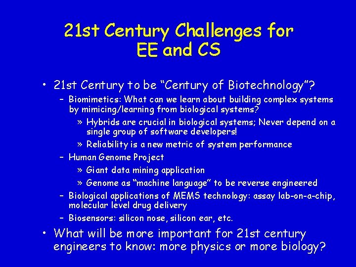 21 st Century Challenges for EE and CS • 21 st Century to be