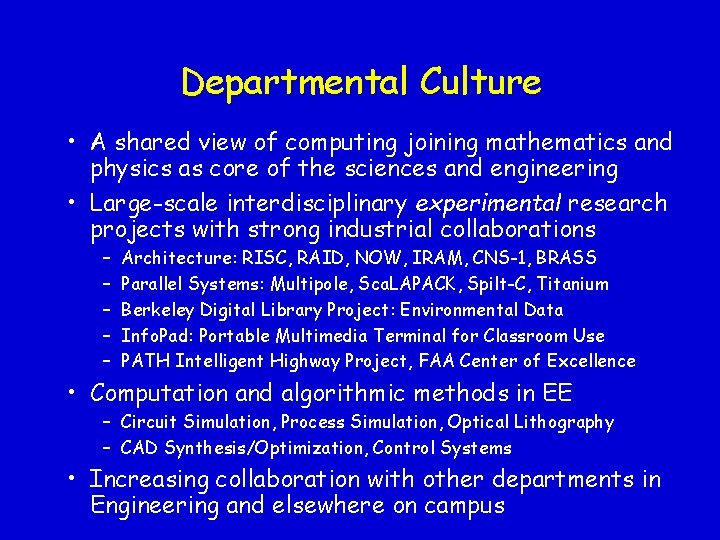 Departmental Culture • A shared view of computing joining mathematics and physics as core