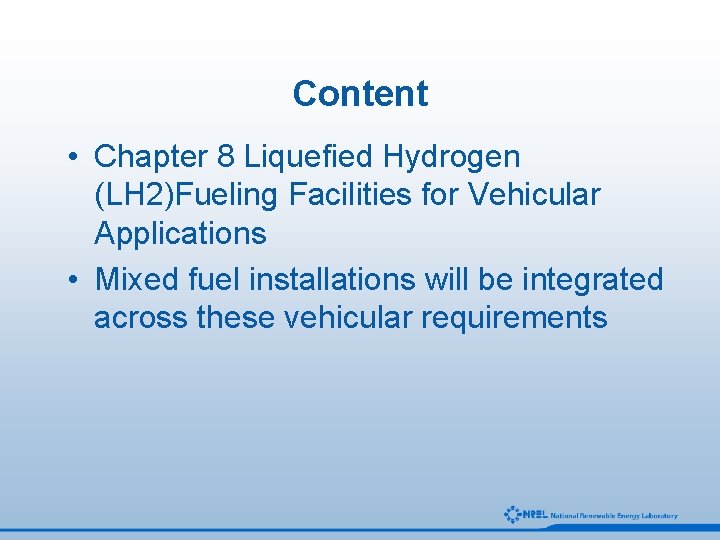 Content • Chapter 8 Liquefied Hydrogen (LH 2)Fueling Facilities for Vehicular Applications • Mixed