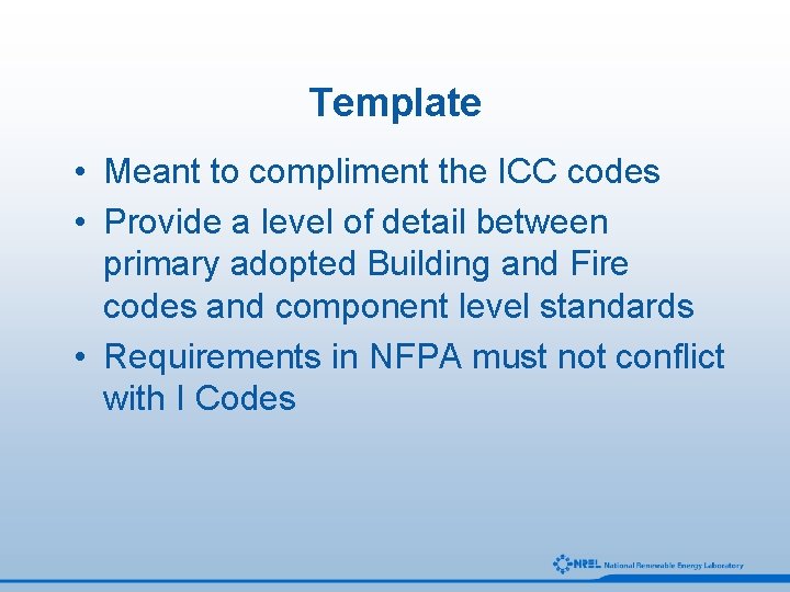 Template • Meant to compliment the ICC codes • Provide a level of detail