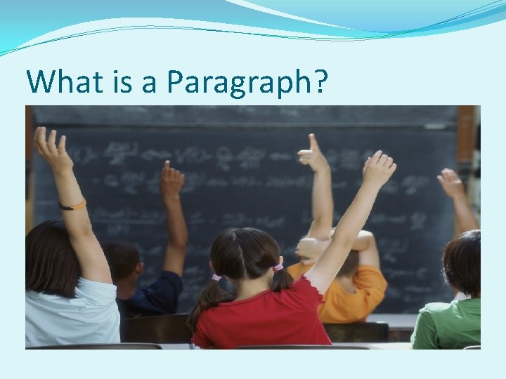 What is a Paragraph? 