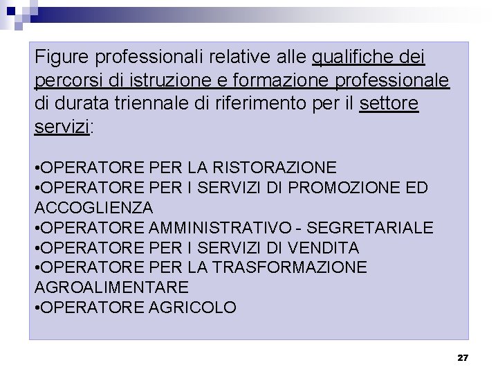 Figure professionali relative alle qualifiche dei percorsi di istruzione e formazione professionale di durata