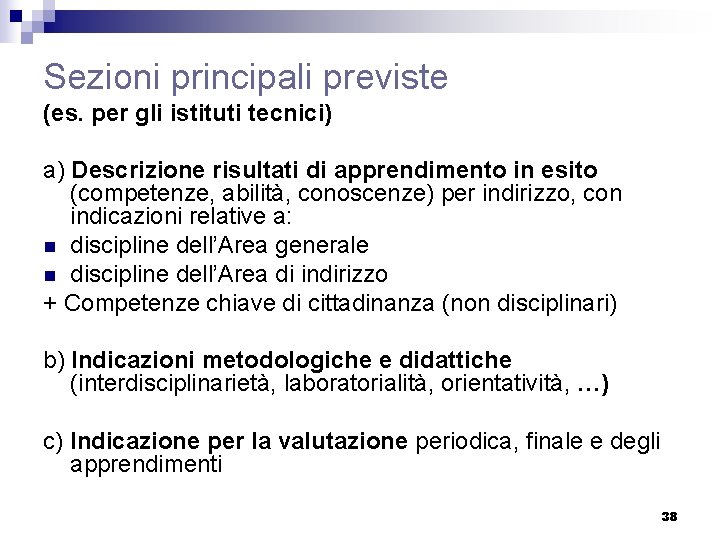 Sezioni principali previste (es. per gli istituti tecnici) a) Descrizione risultati di apprendimento in