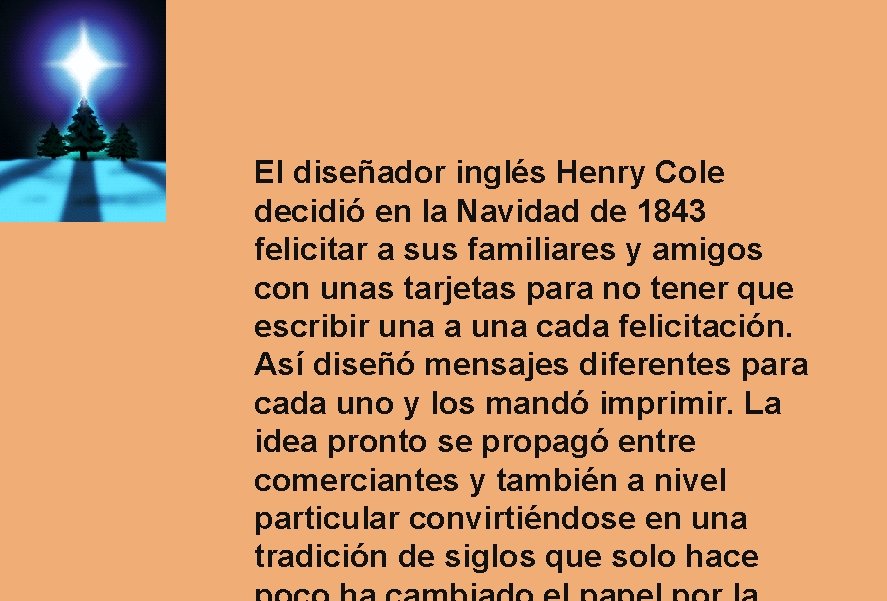 El diseñador inglés Henry Cole decidió en la Navidad de 1843 felicitar a sus