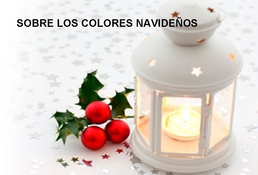 SOBRE LOS COLORES NAVIDEÑOS 