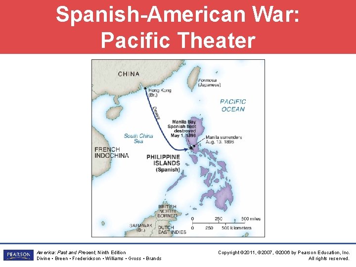 Spanish-American War: Pacific Theater America: Past and Present, Ninth Edition Divine • Breen •