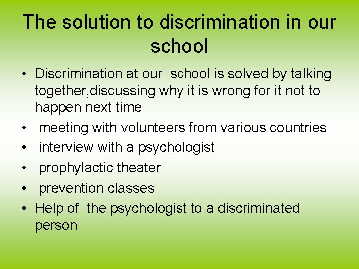 The solution to discrimination in our school • Discrimination at our school is solved