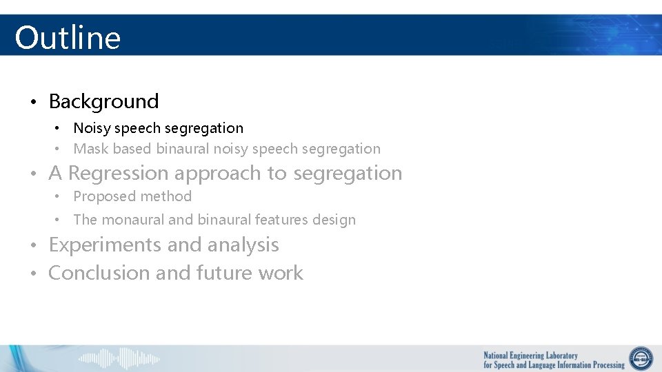 A REGRESSION APPROACH TO BINAURAL SPEECH SEGREGATION VIA