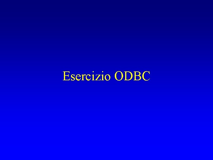 Esercizio ODBC 