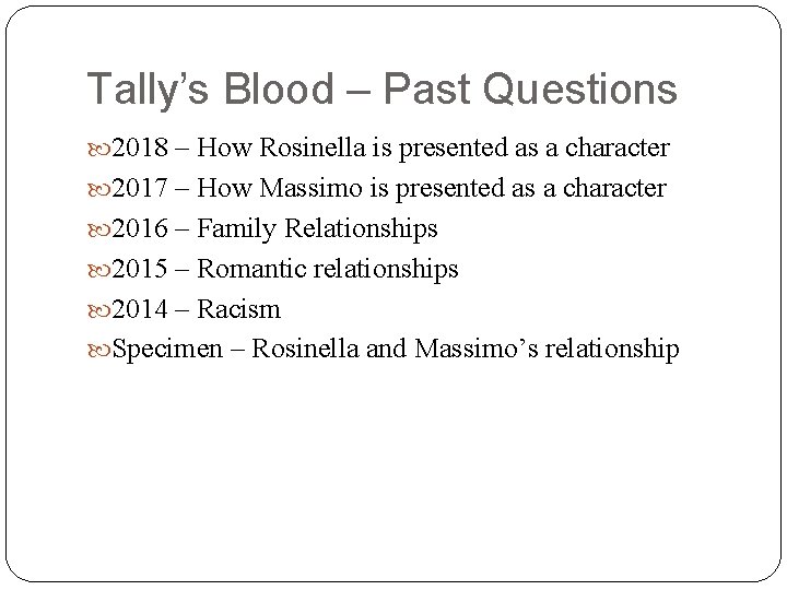 Tally’s Blood – Past Questions 2018 – How Rosinella is presented as a character